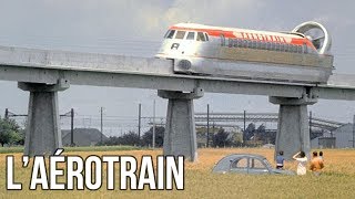 LAérotrain  LHyperloop français avant le TGV [upl. by Etnoel20]