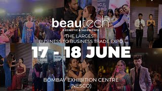 Beautech Cosmetic amp Salon Expo Mumbai 2024  17th 18th June  Bombay Exhibition Centre NESCO [upl. by Melodee]