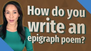 How do you write an epigraph poem [upl. by Dionne]