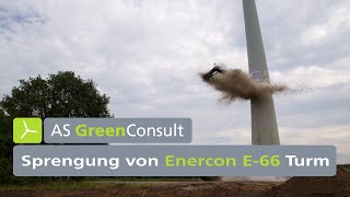 Sprengung von Windkraftanlagen Turm einer Enercon E66 [upl. by Terrence]