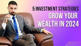 Top 5 Personal Finance Investment Strategies to Grow Your Wealth in 2024 [upl. by Audre]