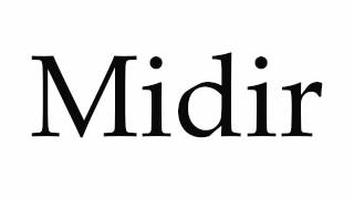 How to Pronounce Midir [upl. by Teage634]