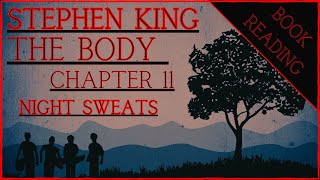 BOOK READING  STEPHEN KING  THE BODY chapter 11  NIGHT SWEATS [upl. by Armelda57]