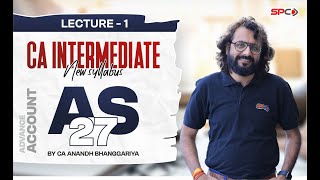 CA INTERMEDIATE ADV ACCOUNTS NEW SYLLABUS  AS 27  LECTURE 1  BY CA ANANDH BHANGGARIYA [upl. by Spear]