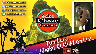 Tumbao  Salsa Choke 2018  Chaka El Makiavelico MemoDj El Promotor [upl. by Ahsauqal472]