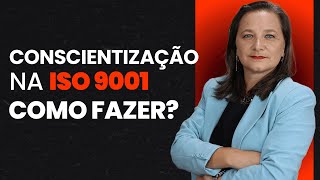 Conscientização na ISO 9001 Como fazer  QMS Brasil [upl. by Elvia231]