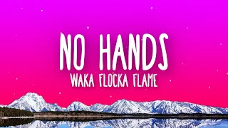 Waka Flocka Flame  No Hands feat Roscoe Dash and Wale  Lyrics [upl. by Nosbig211]