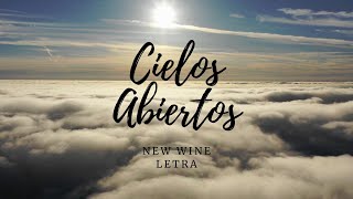 Cielos abiertos  New Wine LETRA [upl. by Rojam351]