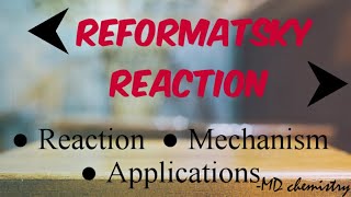 Reformatsky Reaction  Mechanism  Applications [upl. by Anair323]