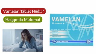 Vamelan Tablet Nədir  Vamelan Tablet Nə Üçündür  İstifadə Qaydası  Əsəb Dərmanı [upl. by Sinned]