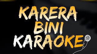 KARERA  BINI KARAOKE amp INSTRUMENTAL [upl. by Melbourne]