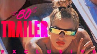 The 80s OFFICIAL MOVIE  Trailer [upl. by Chretien]