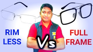 Rimless Glasses Vs Full Frame  Which Is Best For You  Om Talk [upl. by Berthold582]