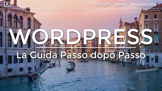 Come creare un Sito Web con WordPress 2024  Tutorial in 23 Semplici Passaggi [upl. by Howenstein]