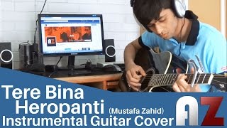 Tere Binaa Mustafa Zahid  Heropanti  AZ Guitar Instrumental Cover [upl. by Krysta473]