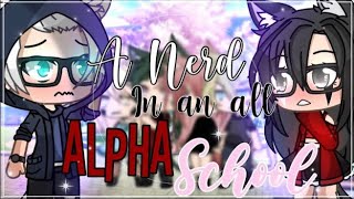 A nerd in an all alpha school  GLMM  GachaLife MiniMovie [upl. by Leiuqese]