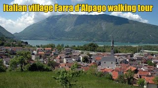 beautiful Italian village Farra dAlpago Belluno  Farra dAlpago walking tour 2023 [upl. by Assirroc]