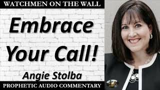 “Embrace Your Call” – Powerful Prophetic Encouragement from Angie Stolba [upl. by Carmine219]