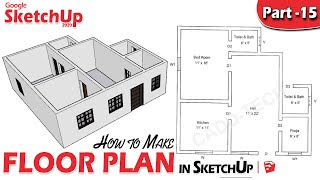 15  SketchUp Floor Plan Tutorial for Beginners DeepakVermadp [upl. by Yetta]