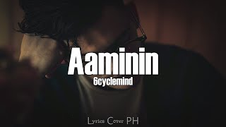 6cyclemind  Aaminin Lyrics [upl. by Fanchet]