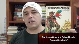 Como Robinson Crusoé e Robin Hood podem ajudar a entender o terrorista semterra bolsominion [upl. by Scoter]