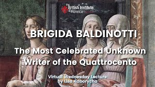 Brigida Baldinotti The Most Celebrated Unknown Writer of the Quattrocento [upl. by Airyt]