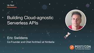 Building Cloudagnostic Serverless APIs Eric Swildens Nimbella  POSTCON 2019 [upl. by Lanahtan390]