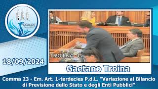 Gaetano Troina  Comma 23  EmArt1terdecies PdL Variazioni Bilancio  18092024 [upl. by Allyn]