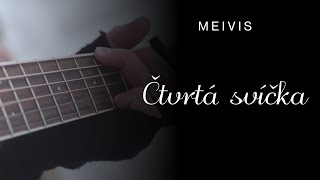 Meivis – Čtvrtá svíčka official video [upl. by Senn987]