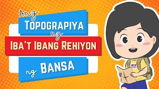 AP4 Unit 1 Aralin 11  Ang Topograpiya ng Ibat Ibang Rehiyon ng Bansa [upl. by Azal925]