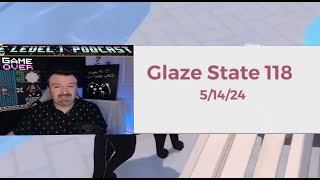 Glaze State 118  DSP rambles then gamblesso we scramble [upl. by Segal]