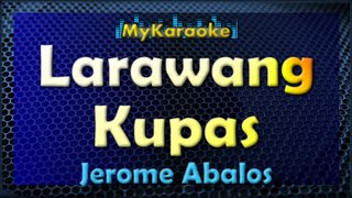 LARAWANG KUPAS  KARAOKE in the style of JEROME ABALOS [upl. by Nnayar775]