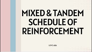 What is Mixed amp Tandem schedule of reinforcementComparing with Multiple amp Chained schedule [upl. by Llywellyn]