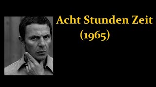 Acht Stunden Zeit 1965 [upl. by Concha]