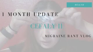 Cefaly II 1 month Update  Migraine Rant Vlog [upl. by Philippine]