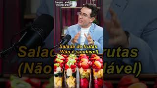 🥗 Salada de frutas não faz tão bem assim Tiago Rocha dieta dicadesaude [upl. by Keever]