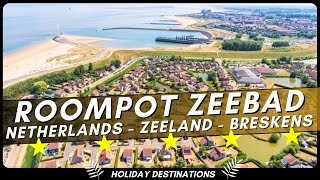 Roompot Zeebad Resort 🇳🇱 Netherlands  Zeeland  Breskens ⭐️⭐️⭐️⭐️⭐️ [upl. by Novehs]