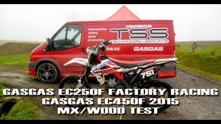 2015 GASGAS EC250F  EC450F MXWood test [upl. by Mildred]