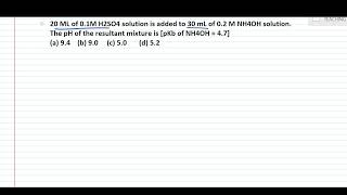 20 ML of 01M H2SO4 solution is added to 30 mL of 02 M NH4OH soln The pH JEE2022 Equilibrium [upl. by Eannaj]