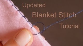 How to do the Blanket Stitch Updated Tutorial [upl. by Oralee]