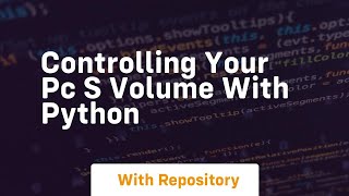 Controlling your pc s volume with python [upl. by Harlen268]