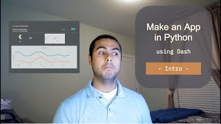 Make a python GUI or app  Dash Plotly tutorial  Intro [upl. by Loats]