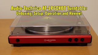 AudioTechnica ATLP60XBT Turntable  Unboxing Setup Operation and Review [upl. by Lhok]