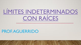 Límites indeterminados 00 con raíces [upl. by Juetta690]