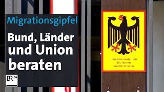 Migrationsgipfel Bund Länder und Union beraten  BR24 [upl. by Benedetto571]