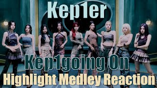 Kep1er 케플러  Kep1going On  Highlight Medley Reaction [upl. by Mike704]