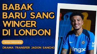 quotKejutan di Deadline Day Jadon Sancho Resmi Berseragam Chelseaquot [upl. by Berger]