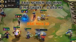 ĐTCL  TFT  TRẢI NGHIỆM MÙA 12  Đội Hình 8 Ma Thuật  5 Bảo Hộ [upl. by Linn]