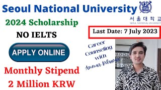 Seoul National University Scholarship 2024 Fully funded Scholarship Complete Guidelines [upl. by Natika22]