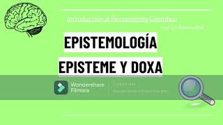 IPC Epistemología Episteme y Doxa [upl. by Nessa586]